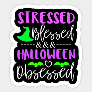 stressed blessed and halloween obsessed Fall autumn pumpkin Sticker